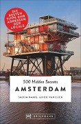 Cover-Bild zum Titel '500 Hidden Secrets Amsterdam. Ein Reiseführer mit Stand 2018. Ein Insider verrät seine Geheimtipps über Bars, Coffeeshops und Nightlife in Top 5 Listen um Amsterdam am Wochenende zu entdecken.' von 'Saskia Naafs, Guido Van Eijck'