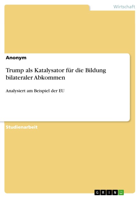 Trump als Katalysator für die Bildung bilateraler Abkommen - 
