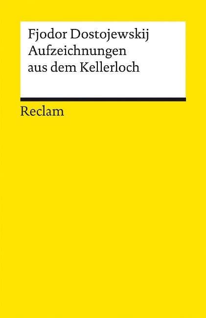 Aufzeichnungen aus dem Kellerloch. Textausgabe mit Anmerkungen und Nachwort - Fjodor Dostojewskij