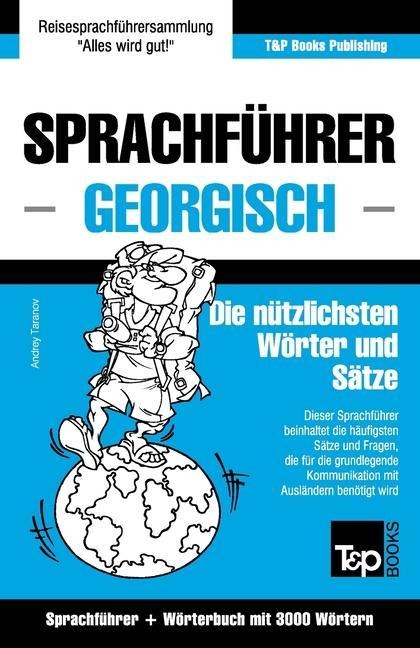 Sprachführer Deutsch-Georgisch und thematischer Wortschatz mit 3000 Wörtern - Andrey Taranov