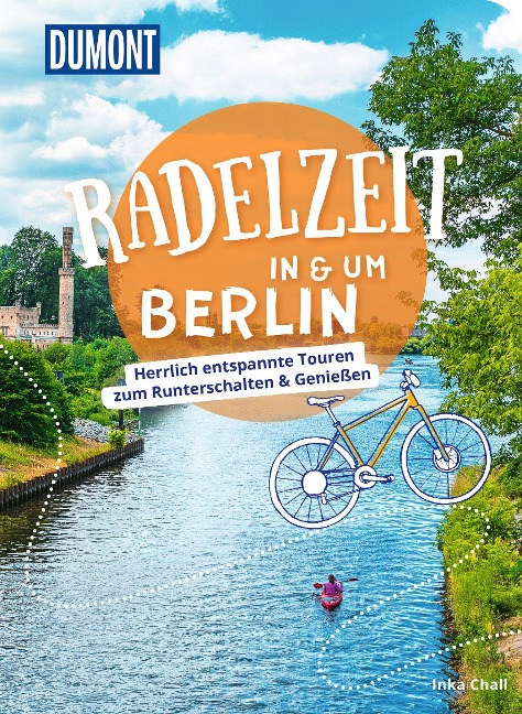 DUMONT Radelzeit in und um Berlin - Inka Chall