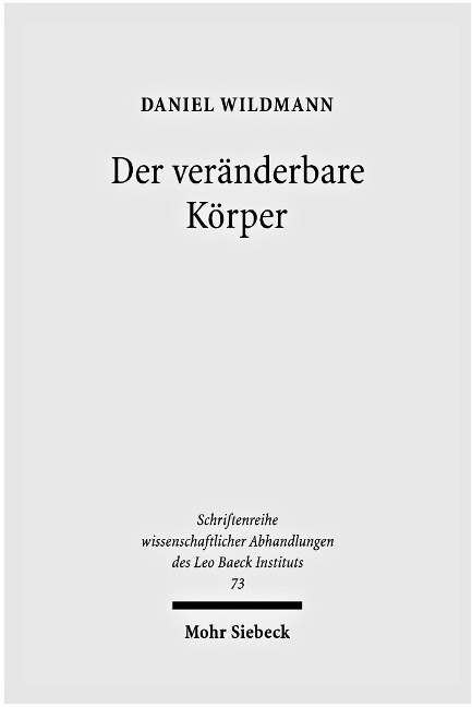 Der veränderbare Körper - Daniel Wildmann