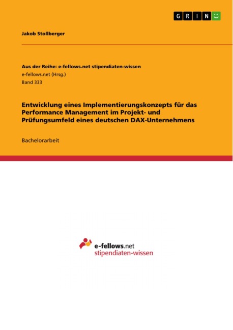 Entwicklung eines Implementierungskonzepts für das Performance Management im Projekt- und Prüfungsumfeld eines deutschen DAX-Unternehmens - Jakob Stollberger