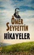 Cover-Bild zum Titel 'Hikayeler' von 'Ömer Seyfettin'
