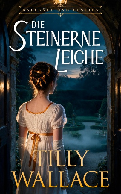Die steinerne Leiche - Tilly Wallace