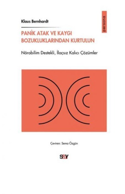 Panik Atak ve Kaygi Bozukluklarindan Kurtulun - Klaus Bernhardt