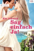Cover-Bild zum Titel 'Sag einfach Ja!' von 'Kim Lawrence'