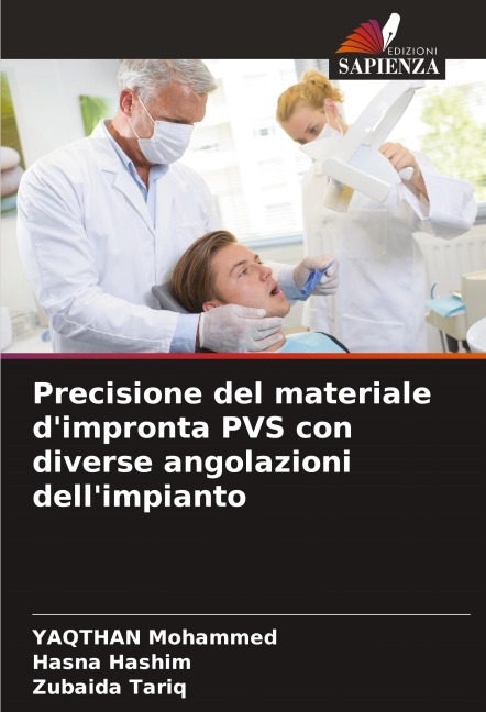 Precisione del materiale d'impronta PVS con diverse angolazioni dell'impianto - Yaqthan Mohammed, Hasna Hashim, Zubaida Tariq