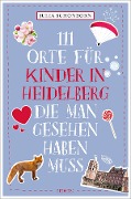 Cover-Bild zum Titel '111 Orte für Kinder in Heidelberg, die man gesehen haben muss' von 'Julia Schönborn'
