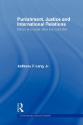 Cover-Bild zum Titel 'Punishment, Justice and International Relations' von 'Anthony F. Lang Jr.'