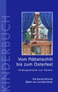 Cover-Bild zum Titel 'Vom Räbeliechtli bis zum Osterfest' von 'Pia Kempf-Schmid'