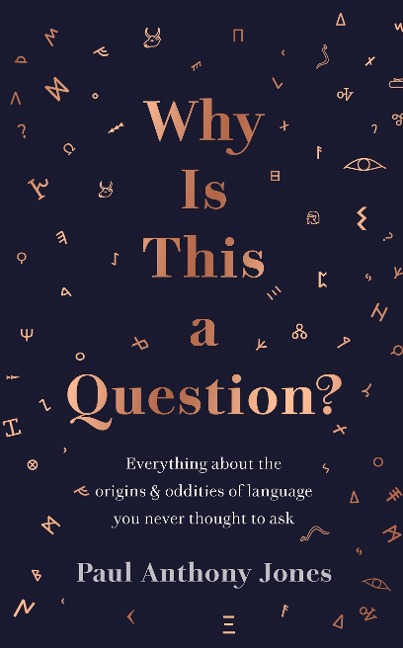 Why Is This a Question? - Paul Anthony Jones