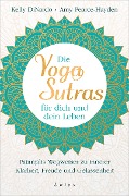 Die Yoga-Sutras für dich und dein Leben - Kelly Dinardo, Amy Pearce-Hayden