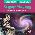 Abenteuer & Wissen, Stephen Hawking - Der Superstar des Universums - Ulrike Beck