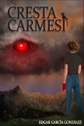 Cover-Bild zum Titel 'Cresta Carmesí' von 'Edgar García González'