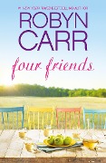 Cover-Bild zum Titel 'Four Friends' von 'Robyn Carr'
