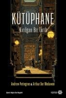 Kütüphane - Andrew Pettegree