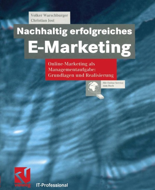 Nachhaltig erfolgreiches E-Marketing - Christian Jost, Volker Warschburger