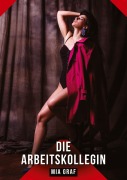 Cover-Bild zum Titel 'Die Arbeitskollegin' von 'Mia Graf'