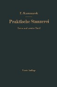 Praktische Stanzerei Ein Buch für Betrieb und Büro mit Aufgaben und Lösungen - Eugen Kaczmarek