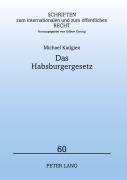 Cover-Bild zum Titel 'Das Habsburgergesetz' von 'Michael Kadgien'