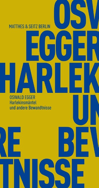 Harlekinsmäntel und andere Bewandtnisse - Oswald Egger