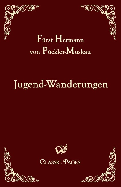 Jugend-Wanderungen - Hermann von Pückler-Muskau