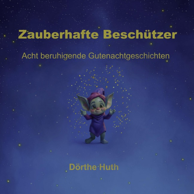 Zauberhafte Beschützer - Dörthe Huth