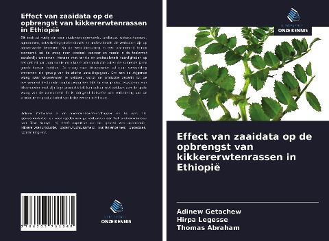 Effect van zaaidata op de opbrengst van kikkererwtenrassen in Ethiopië - Adinew Getachew, Hirpa Legesse, Thomas Abraham