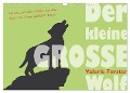 Der kleine GROSSE Wolf - Kalender (Wandkalender 2025 DIN A3 quer), CALVENDO Monatskalender - Valerie Forster