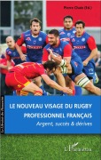 Cover-Bild zum Titel 'Le nouveau visage du rugby professionnel français' von 'Pierre Chaix'