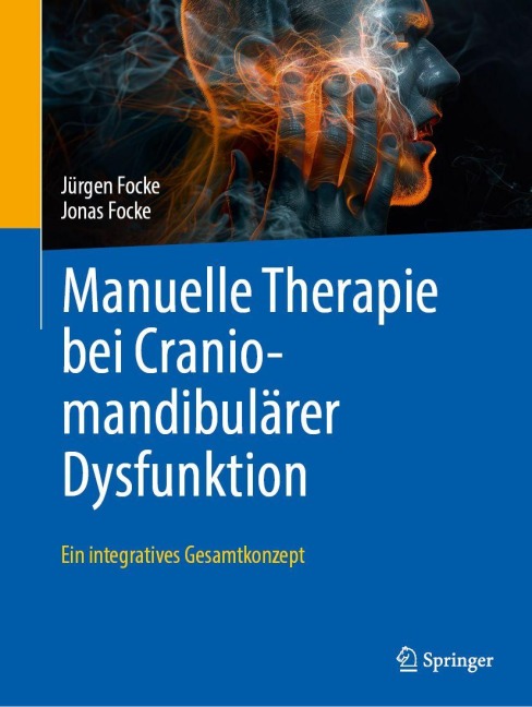 Manuelle Therapie bei Craniomandibulärer Dysfunktion - Jonas Focke, Jürgen Focke