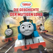 Cover-Bild zum Titel 'Thomas und seine Freunde ¿ Die Geschichte der mutigen Loks' von 'Mattel'