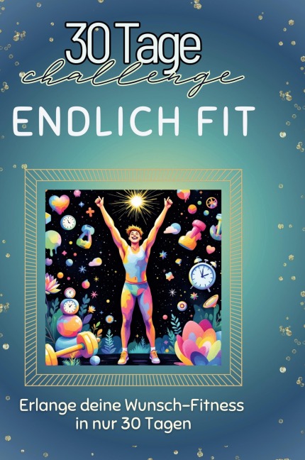 Endlich fit - Elias Schmid