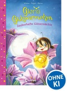 Cover-Bild zum Titel 'Gloria Glühwürmchen (Band 3) - Zauberhafte Glitzernächte' von 'Susanne Weber, Kirsten Vogel'
