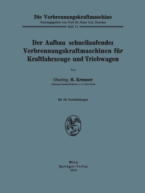 Der Aufbau schnellaufender Verbrennungskraftmaschinen für Kraftfahrzeuge und Triebwagen - H. Kremser