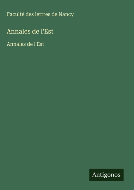 Annales de l'Est - Faculté des lettres de Nancy