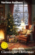 Cover-Bild zum Titel 'Classics for Christmas' von 'Charles Dickens, Anthony Trollope, Rudyard Kipling, Beatrix Potter, Emily Dickinson'