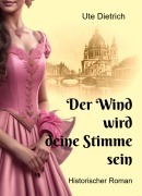 Cover-Bild zum Titel 'Der Wind wird deine Stimme sein' von 'Ute Dietrich'