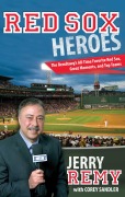 Cover-Bild zum Titel 'Red Sox Heroes' von 'Jerry Remy, Corey Sandler'