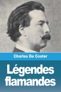 Cover-Bild zum Titel 'Légendes flamandes' von 'Charles De Coster'