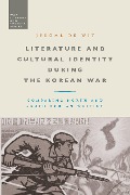 Cover-Bild zum Titel 'Literature and Cultural Identity During the Korean War' von 'Jerome de Wit'
