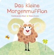 Cover-Bild zum Titel 'Das kleine Morgenmufflon' von 'Carolin Jenkner-Kruel, Tatjana Lorenz'