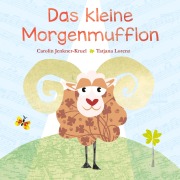 Cover-Bild zum Titel 'Das kleine Morgenmufflon' von 'Carolin Jenkner-Kruel, Tatjana Lorenz'