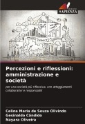Cover-Bild zum Titel 'Percezioni e riflessioni: amministrazione e società' von 'Celina Maria de Souza Olivindo, Gesinaldo Cândido, Nayara Oliveira'