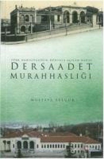 Dersaadet Murahhasligi - Mustafa Selcuk