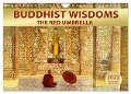 BUDDHIST WISDOMS - THE RED UMBRELLA (Wall Calendar 2024 DIN A4 landscape), CALVENDO 12 Month Wall Calendar - BuddhaART BuddhaART