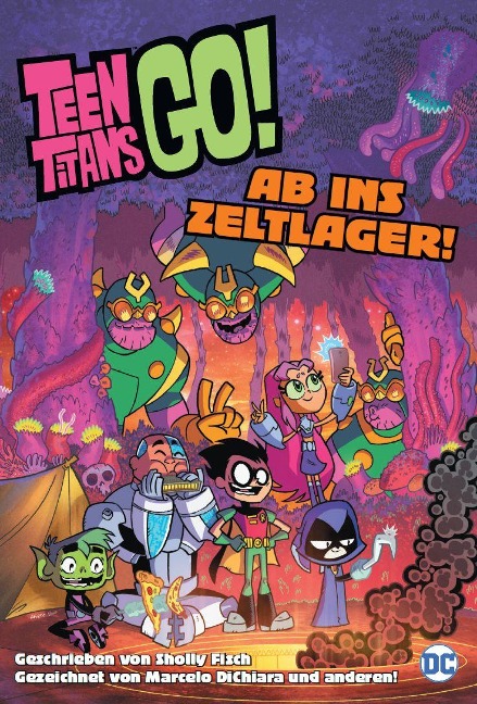 Teen Titans Go! Ab ins Zeltlager! - Sholly Fisch, Marcelo Dichiara