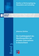 Cover-Bild zum Titel 'Die Unabhängigkeit des Abschlussprüfers bei privaten Unternehmen in Deutschland' von 'Johannes Günther'