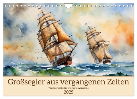 Großsegler aus vergangenen Zeiten (Wandkalender 2025 DIN A4 quer), CALVENDO Monatskalender - Claudia Kleemann